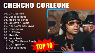 CHENCHO CORNLEONE Grandes Exitos Mix 2023 ⭐ Las Mejores Canciones De CHENCHO CORLEONE ⭐ Mix 2023 [upl. by Sig]