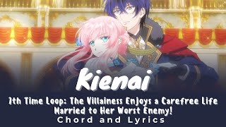 Loop 7kaime no Akuyaku Reijou wa End FULL  Kienai by The Binary  Chords amp Lyrics [upl. by Holloway]