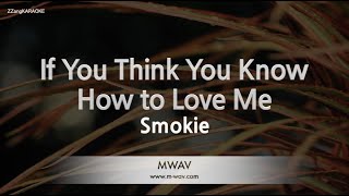 SmokieIf You Think You Know How to Love Me Karaoke Version [upl. by Anitsuga276]