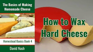 How To Wax Hard Cheese [upl. by Enywtna885]