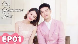 ENG SUB  Our Glamorous Time  EP01  Starring Zhao Liying Jin Han  WeTV [upl. by Neve]