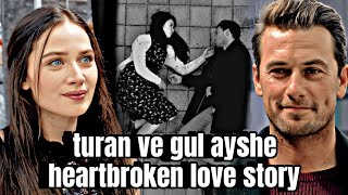 their sad love story will make you cry 😭savasci turan ve gul ayshe heartbroken love story 😓💔 [upl. by Donn]