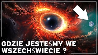 Wielka zagadka gdzie tak naprawdę jesteśmy we wszechświecie  Dokument o kosmosie [upl. by Jimmy]