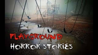 4 Disturbing True Playground Horror Stories [upl. by Albric]