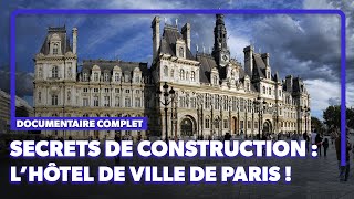 Ce que vous ne savez pas sur lhôtel de ville de Paris  Documentaire complet [upl. by Nosyt]