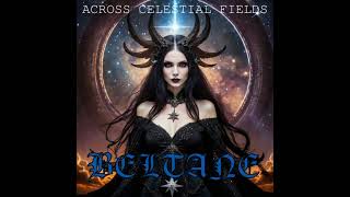 BELTANE  Across Celestial Fields Official Audio [upl. by Cathrine]