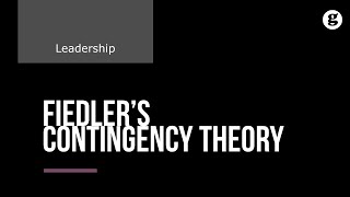 Fiedlers Contigency Theory [upl. by Tenahs164]