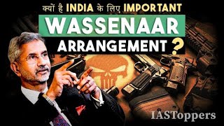 Wassenaar Arrangement Explained  Why it is important for India  UPSC CSE IAS  IASToppers [upl. by Cired]