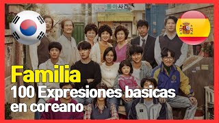 100 Expresiones basicas🇰🇷 FAMILIA Aprender coreano  Aprende coreano mientras duermes [upl. by Quillan286]