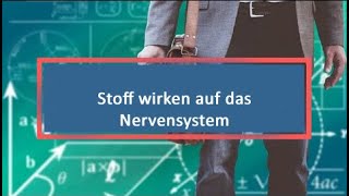 Stoff wirken auf das Nervensystem [upl. by Lenno]