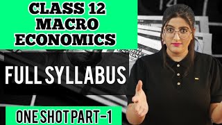 Macro Economics One Shot Class 12 Board Exam 2024 [upl. by Uhsoj]