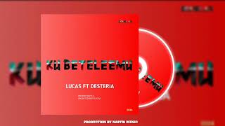 Lucas feat Desteria amp Napitamusic  KU BETELEEMU Official Audio [upl. by Dustin]