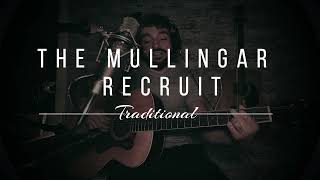 The Mullingar Recruit  Irish Folk [upl. by Sukin]