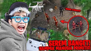 TEREKAM KAMERA DRONE WUJUD MANUSIA PRIMITIF SANGAT BARBAR DRONE KITA SAMPAI DI SERANG [upl. by Nosam357]