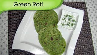 Green Roti  Indian Flat Bread  How To Make Palak Roti  Spinach Roti Recipe  Ruchi Bharani [upl. by Rickert]