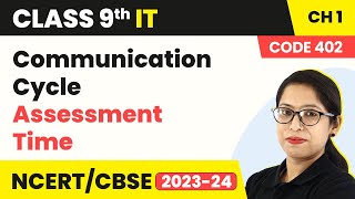 Communication Cycle  Assessment Time  Class 9 Information Technology Chapter 1 Code 402 [upl. by Adnal]