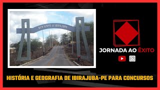 HISTÓRIA E GEOGRAFIA DE IBIRAJUBAPE PARA CONCURSOS [upl. by Aba]