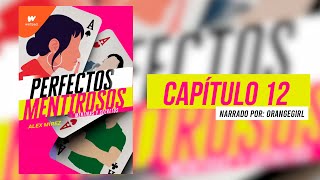 Perfectos Mentirosos  Capítulo 12 Audiolibro [upl. by Alcot]