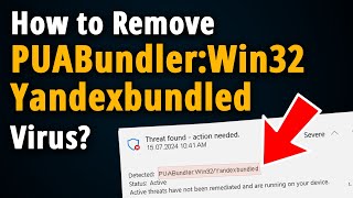 How to Remove PUABundler Win32 Yandexbundled  Manual Fix [upl. by Ellehc]