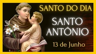 SANTO OO DIA  13 DE JUNHO  SANTO ANTONIO [upl. by Dnalevets839]