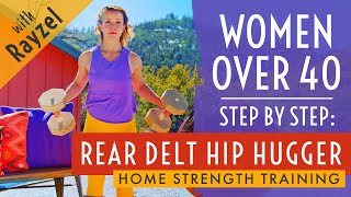 Rear Delt Exercise the Dumbbell Hip Hugger  Women’s Over 40 Home Strength Training [upl. by Oruasi756]