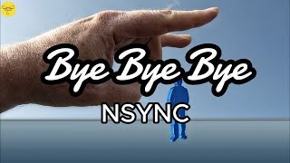 Bye Bye Bye  NSYNC Lyrics [upl. by Humfrey]