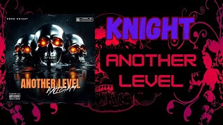 ANOTHER LEVEL  Full Album Official Release 💀🔥  Prod Knight [upl. by Gniliem980]