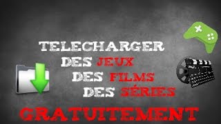 TUTO Comment telecharger des jeuxfilmsseries gratuitement [upl. by Aihsiek]