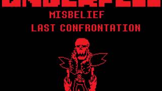 Underfell MISBELIEF  LAST CONFRONTATION  ask before use  Misbelief Papyrus Phase 4 Theme [upl. by Olshausen]