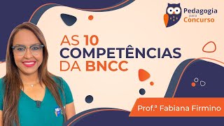 As 10 Competências da BNCC  Pedagogia para Concurso [upl. by Atsocal]