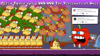 Pizza Tower but 1000000 The Vigilante at Once [upl. by Nomyar]