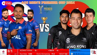 NEPAL VS HONGKONG CHINA ACC MENS PREMIER CUP 2024  LIVE SCORE AND COMMENTARY  LIVE MATCH TODAY [upl. by Euqcaj]