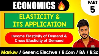 Income amp Cross elasticity CH5Elasticity amp its applicationMankiwMicroeconomics GEBcomBABsc [upl. by Jansen429]