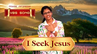 I Seek Jesus  VBS Song in English 2024 Praise Infomedia VBS2024 [upl. by Kenzie]