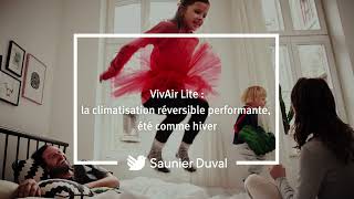 VivAir Lite  La climatisation réversible performante été comme hiver signée Saunier Duval [upl. by Doralyn]