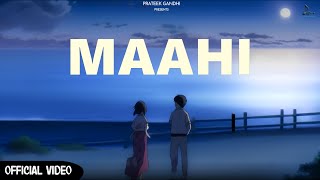 Maahi Official Lyric Video  Prateek Gandhi  Aniket Shukla  Latest Hindi Song [upl. by Wiltz]