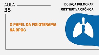 Preparativo Para Residência  Aula 35  A Fisioterapia na DPOC [upl. by Jacquie]