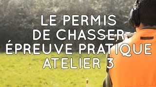 Comment passer son permis de chasser  Épreuve pratique  Atelier 1 [upl. by Archer]