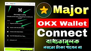 Major Listing OKX Wallet Connect Bangla  Major OKX Listing Tasks complete  Major New Update [upl. by Acyssej]