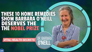 Dr Barbara ONeills TOP 10 NATURAL REMEDIES for Better Health [upl. by Landing]