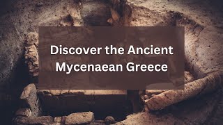 The Mycenaeans  Pioneers of Ancient Greek Civilization in just 4 minutes [upl. by Dimah]