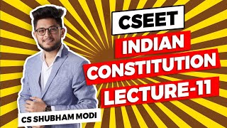 Legal Aptitude Indian Constitution Lecture 11 CSEET MAY 2021 [upl. by Fernanda]