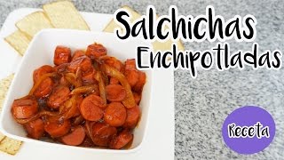 Receta botana Salchichas Enchipotladas [upl. by Suhcnip566]