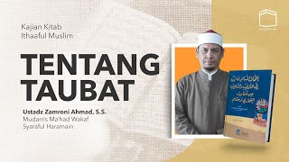 MENYEMPURNAKAN TAUBAT Ustadz Zamroni Ahmad SS [upl. by Atiloj777]