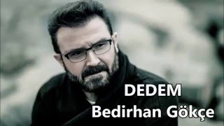 Bedirhan Gökçe DEDEM 2016 [upl. by Livvy28]