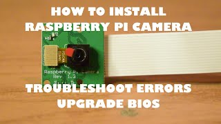 How to Install Raspberri Pi camera and Troubleshoot errors  Upgrade Bios Firmware on Raspberry Pi [upl. by Nahama198]