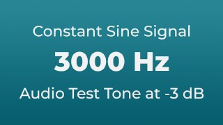 3000 Hz Sound Audio Test Tone  3000 Hertz Sine Signal  3 kHz [upl. by Arrec753]