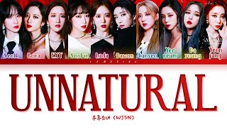 WJSN UNNATURAL Lyrics 우주소녀 UNNATURAL 가사 Color Coded LyricsHanRomEng [upl. by Niawtna]