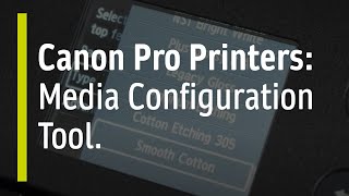 Canons Media Configuration Tool  Fotospeed  Paper for Fine Art amp Photography [upl. by Notxam693]