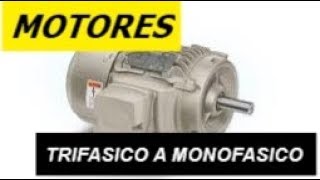 motor trifasico a monofasico  muy importante [upl. by Rao851]